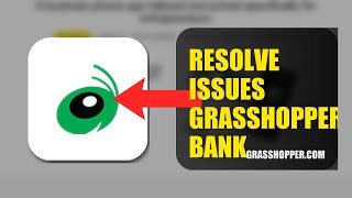 How To Resolve Login Issues On Grasshopper Bank 2026 (QUICK STEPS)