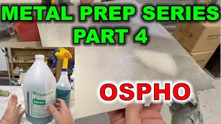 METAL PREP SERIES PART 4 | OSPHO | OSPHO METAL TREATMENT