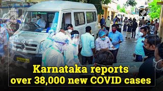 Karnataka reports over 38,000 new COVID cases