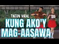 KUNG AKO'Y MAG-AASAWA | Dj Kentjames Remix | Tiktok Trends 2024 | Zumba Dance Fitness | Tiktok Viral