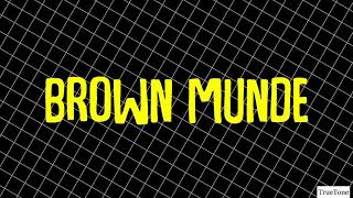 BROWN MUNDE ( Lyrics ) | AP DHILLON | GURINDER GILL | GMINXR | SHINDA KAHLON | TrueTone