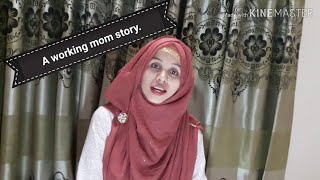 কর্মজীবী মায়ের চিন্তা ভাবনা|Working mom.