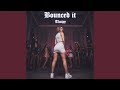 Bounce It