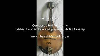 Jessica's Polka - in A Major composed by Mick Hanly, tabbed for mandolin and played by Aidan Crossey