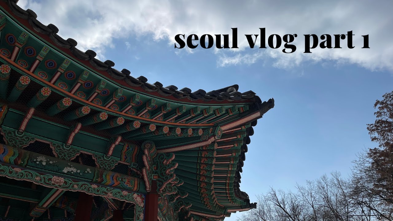 Seoul Winter Vlog Part 1 - YouTube