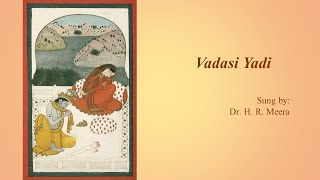 Vadasi Yadi (sung by Dr. H. R. Meera) Ashtapadi - वदसि यदि - ವದಸಿ ಯದಿ