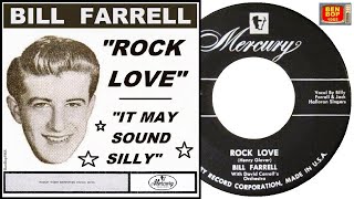 BILL FARRELL - Rock Love / It May Sound Silly (1955) HD