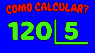 COMO CALCULAR 120 DIVIDIDO POR 5?| Dividir 120 por 5