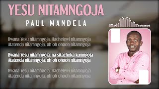 Paul Mandela - Yesu Nitamngoja