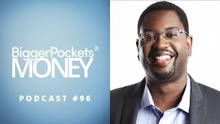 Speaking Fluent Finance with Wilson Muscadin | BiggerPockets Money Podcast #96