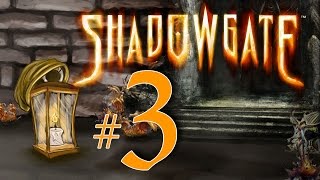 SHADOWGATE | #3 | Mirrors and Precarious Bridges