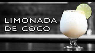 How To Make The Limonada de Coco