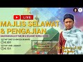 PAGI KE 29 (PUSINGAN KE 25) MAJLIS SELAWAT & PENGAJIAN