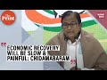 Former finance minister Chidambaram lists prescriptions for economy ahead of Budget session