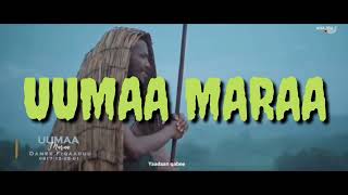 UUMAA MARAA DAME FIQAADUU LYRICS (OFFICIAL VIDEO)ORO LYRICS