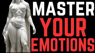 CONTROL YOUR EMOTIONS WITH 11 STOIC LESSONS (STOIC SECRETS)