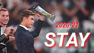 Paulo Dybala ● Crazy Skills & Goals ● The Kid LAROI & Justin Bieber - STAY ● 1080p HD ■ 2020-21