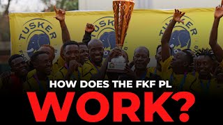 HOW DOES THE FOOTBAL KENYA FEDERATION (FKF) PREMIER LEAGUE WORK? @JasonSaginiTheSportsArchbishop