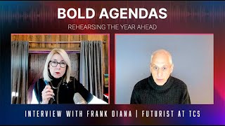 Rehearsing the Year Ahead with Frank Diana on Bold Agendas Podcast | Reimagining the Future