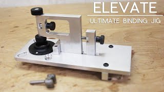 Luthier Tool Tutorial- ELEVATE Ultimate Binding Jig