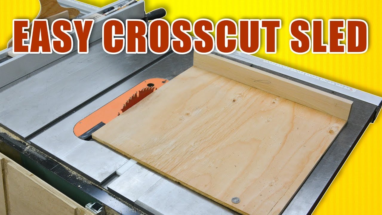 Easy Build Crosscut Sled For The Table Saw / Accurate Speed Sled - YouTube