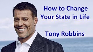 🎧 Tony Robbins - How to Change Your State in Life