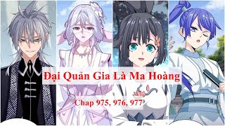 Đại quản gia là ma hoàng Chap 975, 976, 977: Gặp lại Long tổ