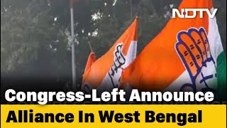Congress Finalises Alliance With Left For Bengal Assembly Polls