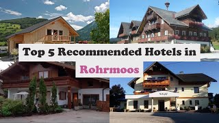 Top 5 Recommended Hotels In Rohrmoos | Top 5 Best 3 Star Hotels In Rohrmoos