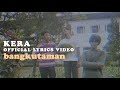 bangkutaman  - Kera (Official Lyrics Video)