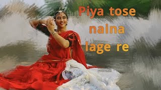 Piya tose naina lage re | dance cover