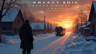 Krvavý Sníh: Záhada sibiřských vražd | Detektivní audiopovídka