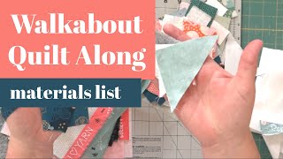 Walkabout Quilt Along - Materials and Fabric Chat