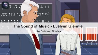 The Sound of Music - Evelyn Glennie | Animation in English | Class 9 | Beehive | CBSE