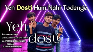 Yeh dosti hum nahi todenge || dosti yaari song | yaarana | friendship song | tera uar hu me