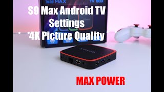 S9 Max Android TV Box Settings 4K Picture Quality