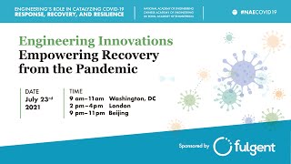 Engineering Innovations Empowering Recovery from the Pandemic