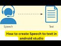 How to create speech to text application in android studio || Google speech Recognization API