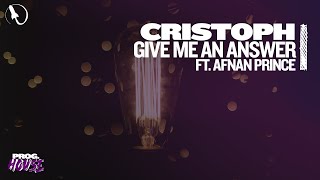 Cristoph feat. Afnan Prince - Give Me An Answer (Extended Mix)