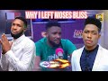 Why I Left Moses Bliss - Ebuka Songs