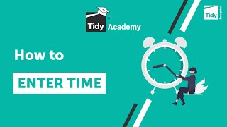 TidyEnterprise | How to enter time