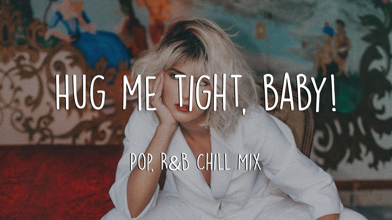 Pop R&B Chill Mix ️🎈Chill Out Music Mix | English Chill Songs - YouTube