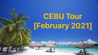 CEBU ISLAND TOUR [February 2021]