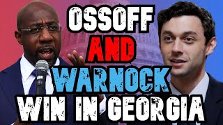 Ossoff and Warnock Win the Georgia Senate Runoffs!