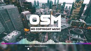 VLOG MUSIC (Royalty Free - Safe Music) ft. Average [OSM Release] 2020