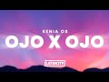 Kenia OS - Ojo x Ojo (Letra)