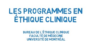 Programmes en éthique clinique à la Faculté de médecine de l'Université de Montréal