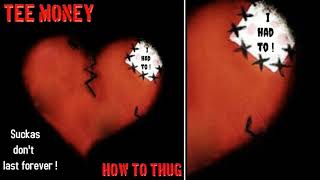 Tee Money - How to thug /lil wayne how to love remix