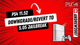 PS4 11.52 Downgrade To 5.05 Jailbreak (Devkit)