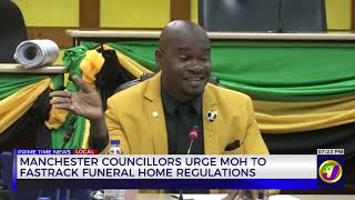 Manchester Councillors Urge MOH to Fastrack Funeral Home Regulations | TVJ News